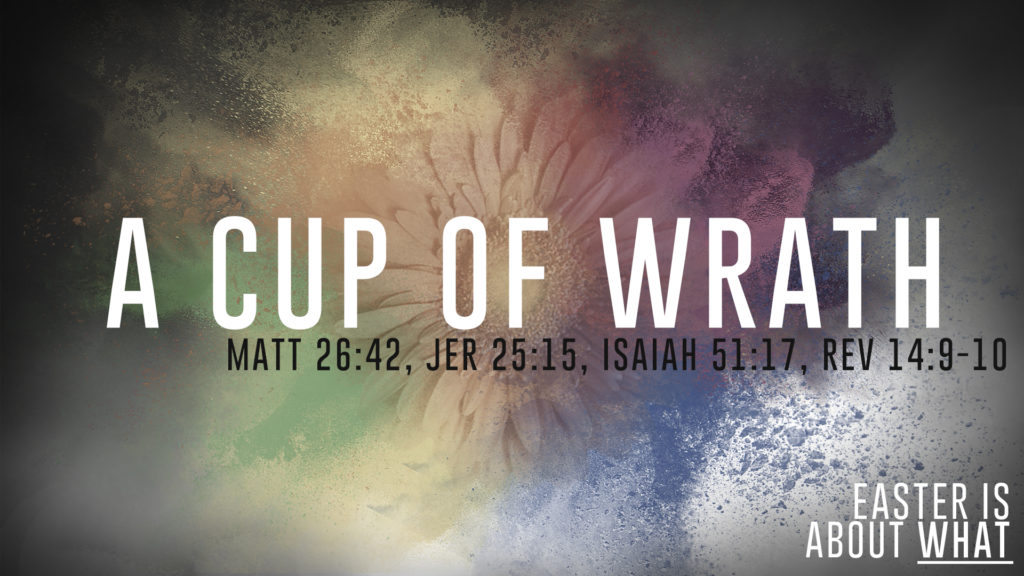 Colorful background that says 'A cup of wrath' redemption church plano texas Chris Fluitt dfw