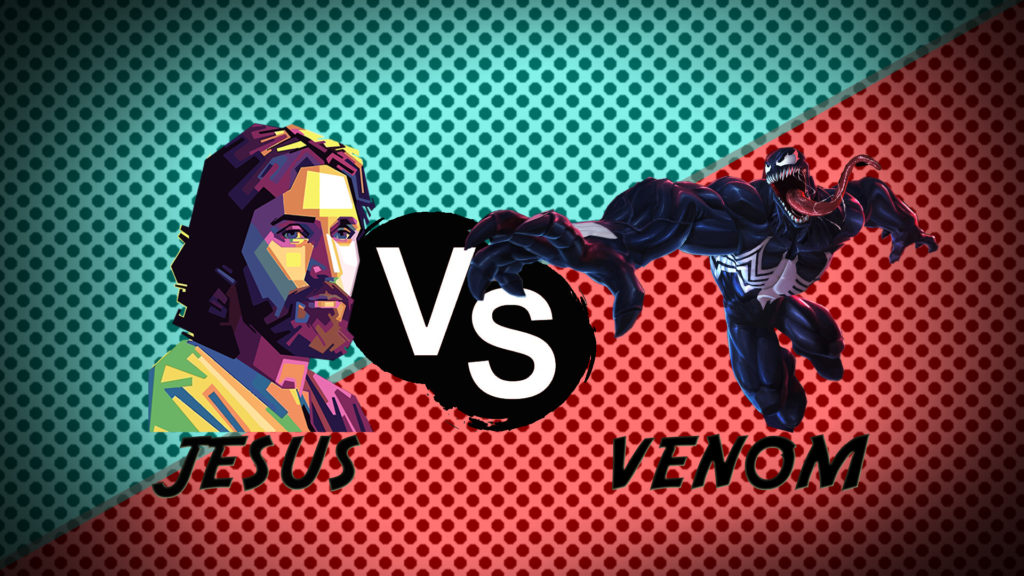 Jesus vs venom sermon series.