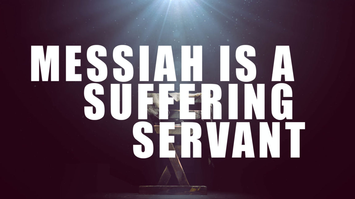 messiah suffering servant isaiah 53