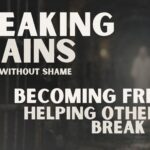 Breaking Chains Freedom Without Shame sermon series Becoming Free Helping Others Break Free at Redemption Church Plano Texas