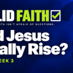 Did Jesus Really Rise? Valid Faith Week 3 at Redemption Church Plano
